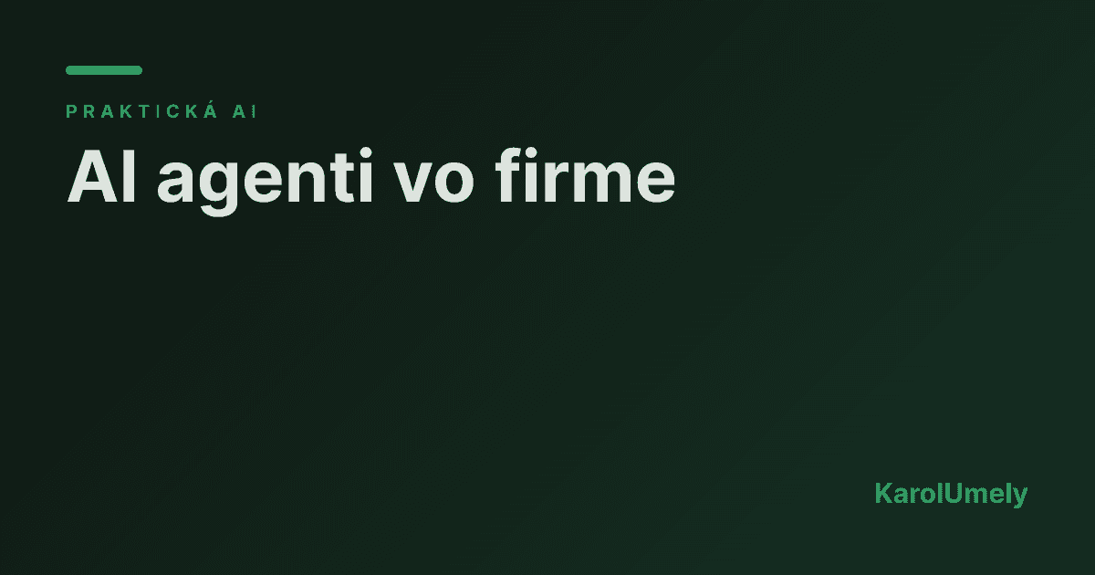 AI agenti ve firmě: co opravdu zvládnou (a co ne)